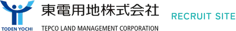 東電用地株式会社 TODEN YOCHI TEPCO LAND MANAGEMENT CORPORATION RECRUIT SITE